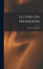 Letters On Mesmerism - Book