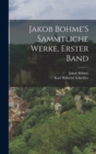 Jakob Bohme'S Sammtliche Werke, Erster Band - Book