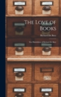 The Love of Books : The Philobiblon of Richard De Bury - Book