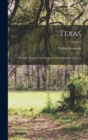 Texas : The Rise, Progress, and Prospects of the Republic of Texas; Volume 1 - Book