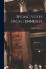 Spring Notes From Tennessee - Book