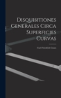 Disquisitiones Generales Circa Superficies Curvas - Book