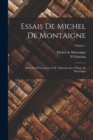 Essais De Michel De Montaigne : Precedes D'Une Lettre A M. Villemain Sur L'Eloge De Montaigne; Volume 1 - Book