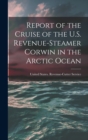 Report of the Cruise of the U.S. Revenue-Steamer Corwin in the Arctic Ocean - Book