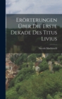 Erorterungen Uber Die Erste Dekade Des Titus Livius - Book