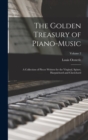 The Golden Treasury of Piano-Music : A Collection of Pieces Written for the Virginal, Spinet, Harpsichord and Clavichord; Volume 2 - Book