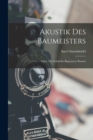 Akustik Des Baumeisters; Oder, Der Schall Im Begrenzten Raume - Book
