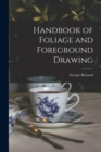 Handbook of Foliage and Foreground Drawing - Book