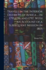 Travels in the Interior Districts of Africa ... in ... 1795,1796 and 1797. With an Account of a Subsequent Mission in 1805 - Book