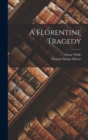 A Florentine Tragedy - Book
