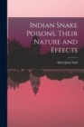 Indian Snake Poisons, Their Nature and Effects - Book