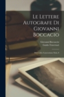 Le Lettere Autografe Di Giovanni Boccacio : Del Codice Laurenziano Xxix, 8 - Book