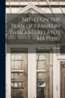 Notes On the Plan of Franklin Park and Related Matters - Book