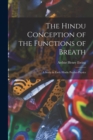 The Hindu Conception of the Functions of Breath : A Study in Early Hindu Psycho-Physics - Book