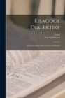 Eisagoge Dialektike : Institutio Logica Edidit Carolus Kalbfleisch - Book
