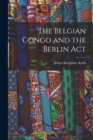 The Belgian Congo and the Berlin Act - Book