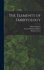The Elements of Embryology - Book