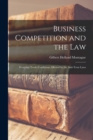 Business Competition and the Law : Everyday Trade Conditions Affected by the Anti-Trust Laws - Book