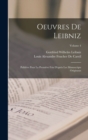 Oeuvres De Leibniz : Publiees Pour La Premiere Fois D'apres Les Manuscripts Originaux; Volume 4 - Book