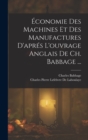 Economie Des Machines Et Des Manufactures D'apres L'ouvrage Anglais De Ch. Babbage ... - Book