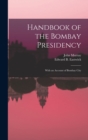Handbook of the Bombay Presidency : With an Account of Bombay City - Book