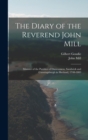 The Diary of the Reverend John Mill : Minister of the Parishes of Dunrossness, Sandwick and Cunningsburgh in Shetland, 1740-1803 - Book
