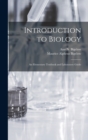 Introduction to Biology : An Elementary Textbook and Laboratory Guide - Book