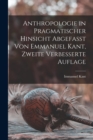 Anthropologie in pragmatischer hinsicht abgefasst von Emmanuel Kant, Zweite verbesserte Auflage - Book
