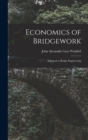 Economics of Bridgework : A Sequel to Bridge Engineering - Book