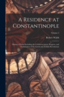 A Residence at Constantinople : During a Period Including the Commencement, Progress, and Termination of the Greek and Turkish Revolutions; Volume 2 - Book