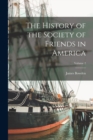 The History of the Society of Friends in America; Volume 2 - Book