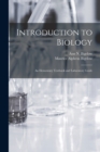 Introduction to Biology : An Elementary Textbook and Laboratory Guide - Book