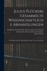 Julius Pluckers Gesammelte Wissenschaftliche Abhandlungen : Bd. Mathematische Abhandlungen, Hrsg. Von A. Schoenflies - Book