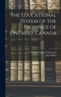 The Educational System of the Province of Ontario, Canada - Book
