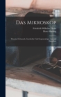 Das Mikroskop : Theorie, Gebrauch, Geschichte und gegenwartiger Zustand desselben - Book