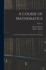 A Course of Mathematics : For the Use of Academies, As Well As Private Tuition; Volume 1 - Book