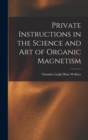 Private Instructions in the Science and Art of Organic Magnetism - Book