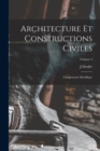 Architecture Et Constructions Civiles : Charpenterie Metallique; Volume 2 - Book