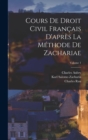 Cours De Droit Civil Francais D'apres La Methode De Zachariae; Volume 1 - Book