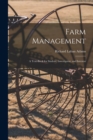 Farm Management : A Text-Book for Student, Investigator, and Investor - Book