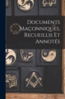 Documents Maconniques, Recueillis Et Annotes - Book