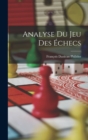 Analyse Du Jeu Des Echecs - Book