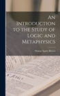 An Introduction to the Study of Logic and Metaphysics - Book