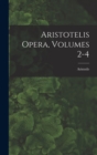 Aristotelis Opera, Volumes 2-4 - Book
