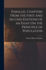 Parallel Chapters From the First and Second Editions of an Essay On the Principle of Population - Book