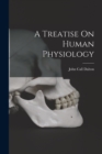 A Treatise On Human Physiology - Book