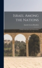 Israel Among the Nations : A Study of the Jews and Antisemitism - Book