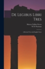 De Legibus Libri Tres : A Revised Text with English Notes - Book