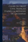 Cours De Droit Civil Francais D'apres La Methode De Zachariae; Volume 1 - Book