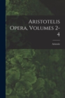 Aristotelis Opera, Volumes 2-4 - Book